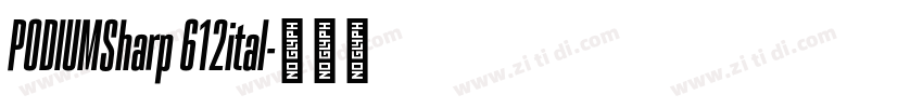 PODIUMSharp 612ital字体转换
